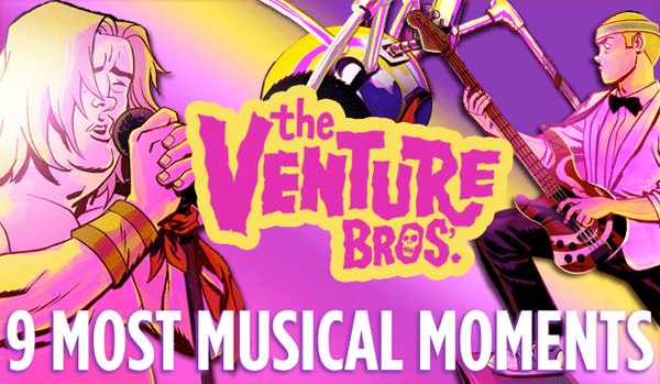 adult swim venture bros 9 most musical moments